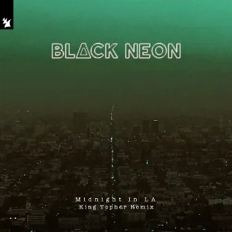 Midnight In LA (King Topher Remix) by BLACK NEON