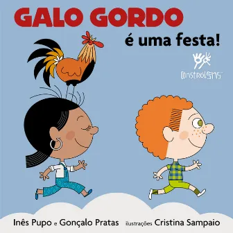 É uma Festa by Galo Gordo