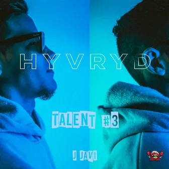 Hyvryd Talent #3 by HYVRYD