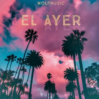 El Ayer by EME OG