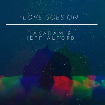 Love Goes On by Jeff Alford