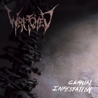 Cranial Infestation by Wretched