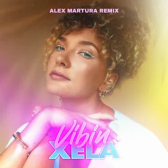 Vibin (Alex Martura Remix) by Xela