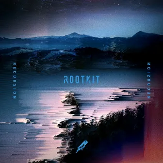 Recursion by Rootkit