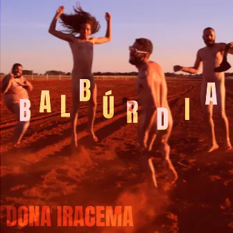 Balbúrdia by Dona Iracema