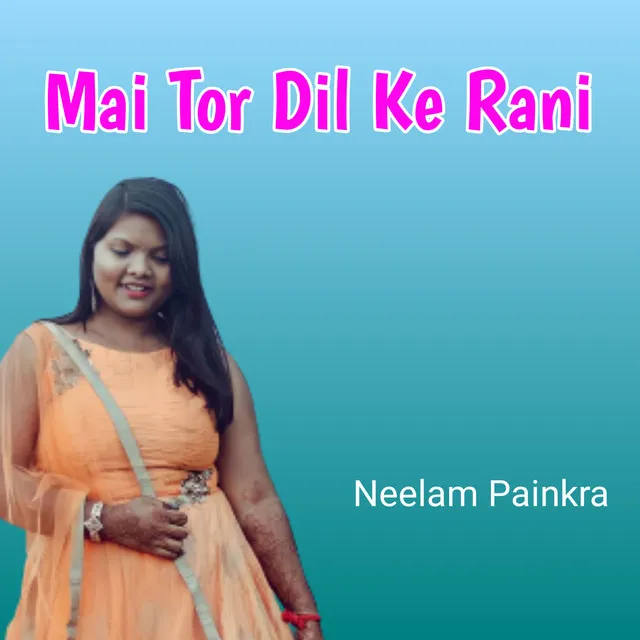 Mai Tor Dil Ke Rani