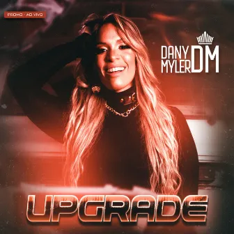 Upgrade (Ao Vivo) by Dany Myler