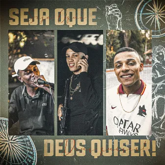 Seja Oque Deus Quiser! by BK MT