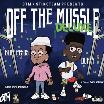 Off The Mussle (Deluxe) by OTM