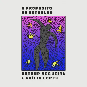 A Propósito de Estrelas by Arthur Nogueira