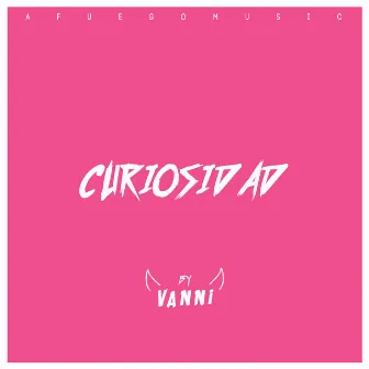 Curiosidad by Vanni