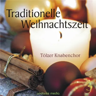 Traditionelle Weihnachtszeit, Vol. 3 by Tölzer Knabenchor