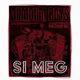 Si meg (DumDum Boys) by Lambogrini