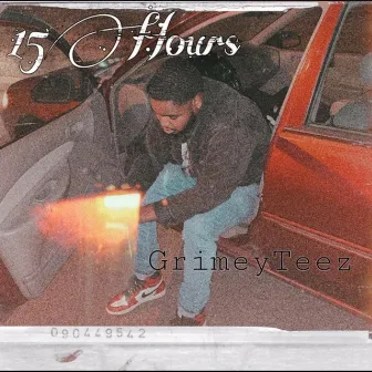 15 Hours by GrimeyTeezy