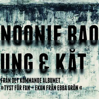 Ung & kåt by Noonie Bao