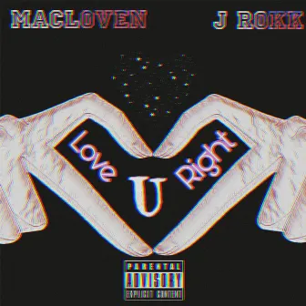 Love You Right by Macloven