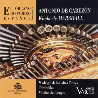 El Órgano Histórico Español, Vol. 1: Madrigal de las Altas Torres, Tordesillas, Villalón de Campos by Kimberly Marshall