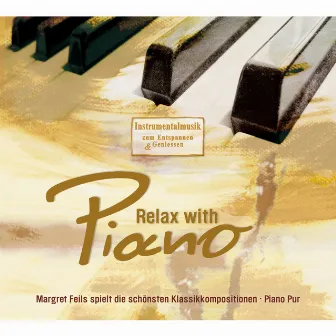 Relax with Piano (Piano Pur - Margret Feils spielt die schönsten Klassikkompositionen) by Copyright Control