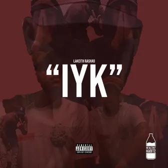 IYK by Lakeith Rashad