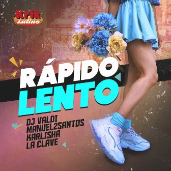 Rápido Lento by Karlisha