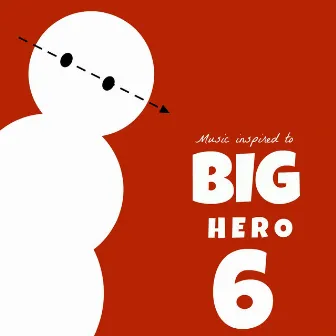 Music Inspired to Big Hero 6 by The Tibbs