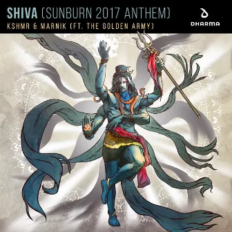 SHIVA (Sunburn 2017 Anthem) [feat. The Golden Army] by The Golden Army