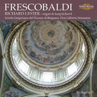 Frescobaldi: Music for Harpsichord, Vol. 5 by Richard Lester