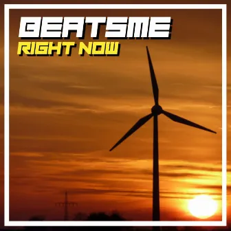 Right Now by BeatsMe