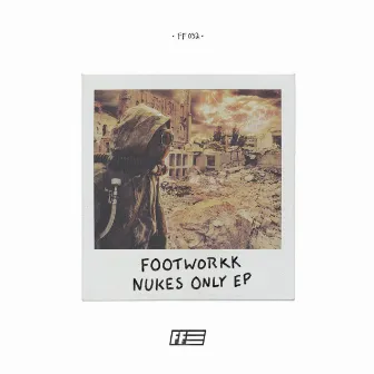 Nukes Only by Footworkk