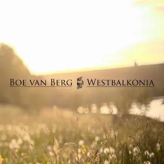 Westbalkonia by Boe van Berg