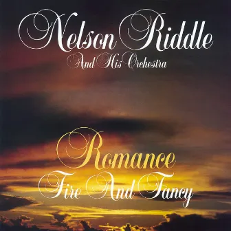 Romance, Fire & Fancy by Nelson Riddle Orchestra