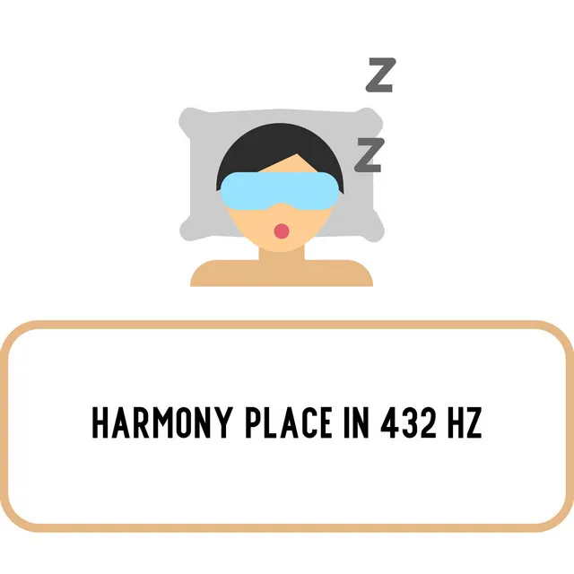 Harmony Place in 432 Hz