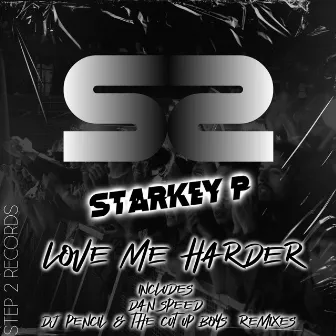 Love Me Harder by Starkey P