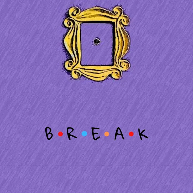 Break