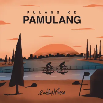 Pulang Ke Pamulang by Endah N Rhesa