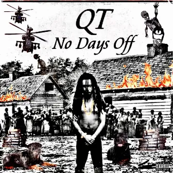 No Days Off by QT