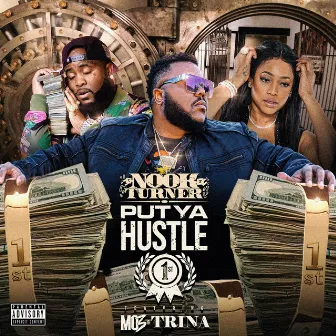 Put Ya Hustle 1st by NOOK Turner