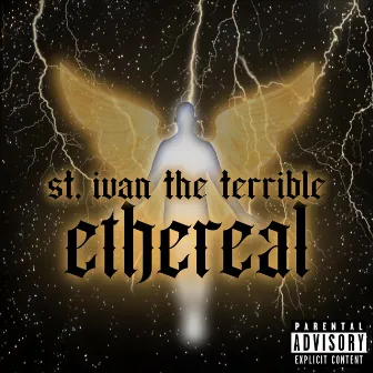 Ethereal by St. Ivan The Terrible