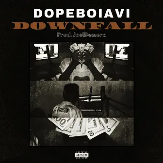 Downfall by Dopeboiavi