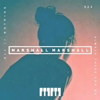 Always There for Me by Marshall Marshall