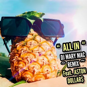 ALL IN [Remix) (Radio Edit] by DJ Mary Mac