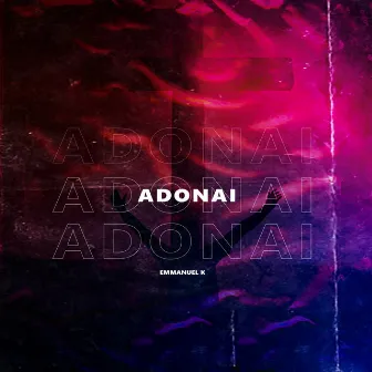 Adonai by Emmanuel K