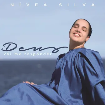 Deus Vai Me Responder by Nívea Silva