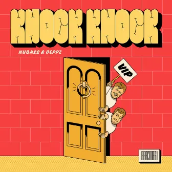 Knock Knock VIP by Deppz