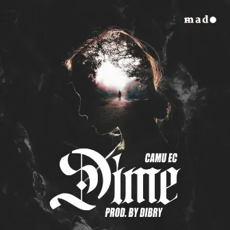 Dime by Camu EC