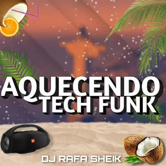 AQUECENDO by DJ RAFA SHEIK