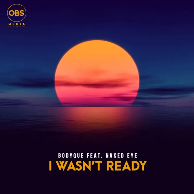 I Wasn't Ready - Original Mix