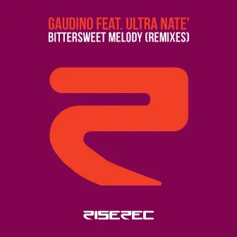 Bittersweet Melody (Remixes) by Gaudino