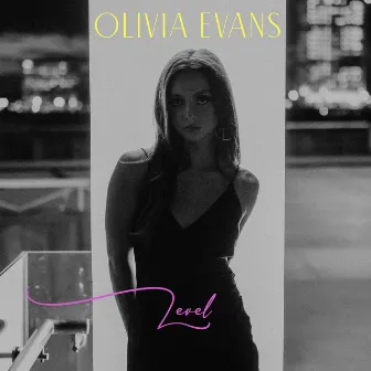 Level by Olivia Evans