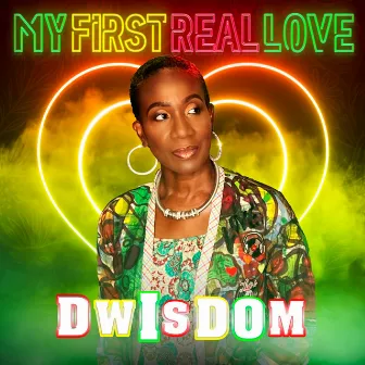 My First Real Love by Dwisdom